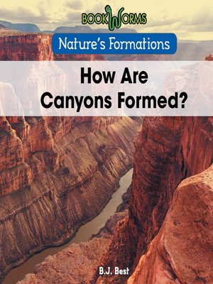 cover image of How Are Canyons Formed?